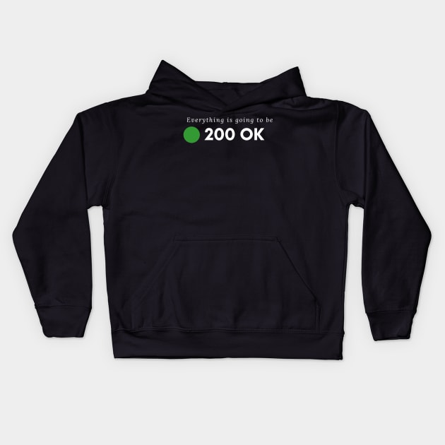 Everything is going to be OK Kids Hoodie by dipdesai
